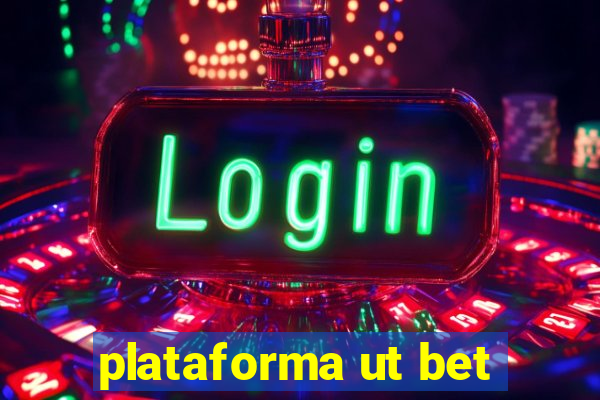 plataforma ut bet